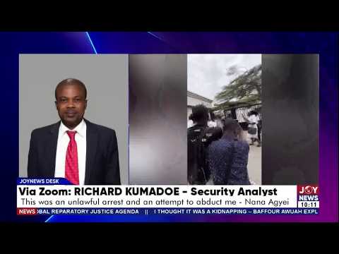 Baffour Awuah Arrest Saga: ‘I think she was there to remind him, not arrest him’ - Security Analyst