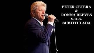 PETER CETERA &amp; RONNA REEVES - S.O.S SUBTITULADO ESPAÑOL