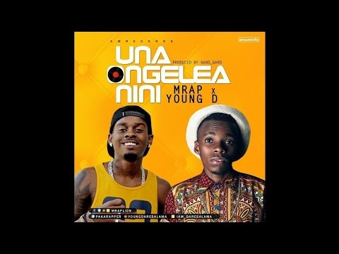 "UNAONGELEA NINI" By MRAP & YOUNG DEE