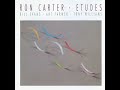 Ron Carter - Bottoms Up - from Etudes #roncarterbassist