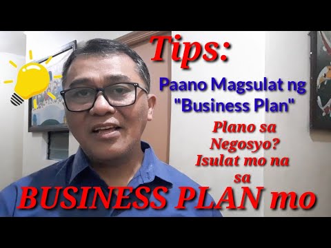 , title : 'Tips: Paano Magsulat ng "Business Plan" Plano mo sa Negosyo? Isulat Mo sa "Business Plan" Mo