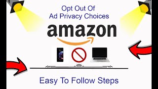 How To Opt Out Of Ad Privacy Choices Amazon