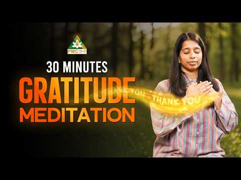 Do This "Gratitude Meditation" Every Morning | 30 Minutes Guided Meditation in Hindi | PMC Hindi