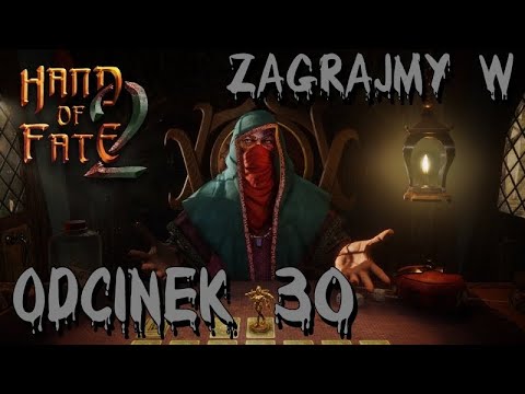 Zagrajmy w Hand of Fate 2 Odcinek 30 [Idący na Śmierć]