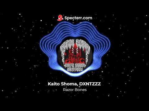 Razor Bones - Kaito Shoma, DXNTZZZ