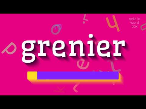 How to say "grenier"! (High Quality Voices)