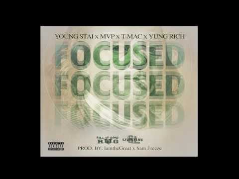 Focused (Audio) RUG- Young Stai x MVP x T-Mac x Yung Rich