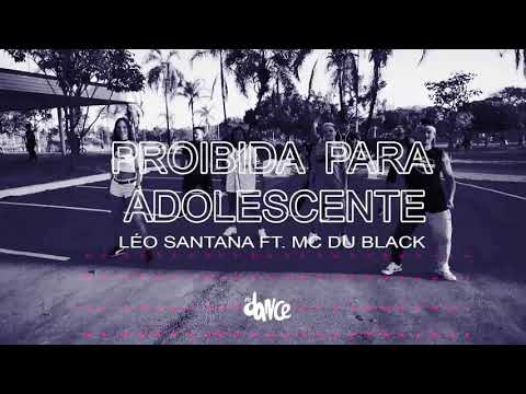 Proibida pra adolescente - Léo Santana e MC Du Black | Canal da Índia