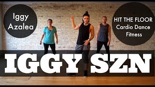 IGGY SZN / Iggy Azalea / HIT THE FLOOR / Cardio Dance Fitness