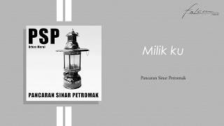 Download lagu Pancaran Sinar Petromaks - Milikku mp3 Download lagu Pancaran Sinar Petromaks - Milikku mp3