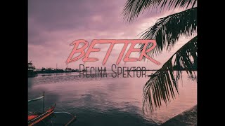 Better Lyrics - Regina Spektor