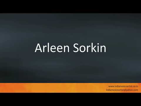 How to pronounce "Arleen Sorkin".