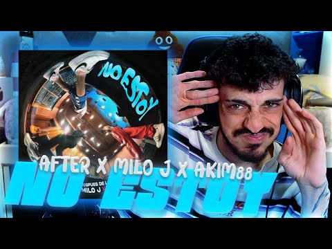 ESTÁN LOCOS 🤯 REACCIÓN a AFTER ❌ MILO J ❌ AKIM 88 - NO ESTOY