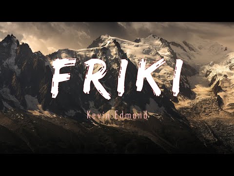 Kevin Edmond - Friki (Letra/lyric)