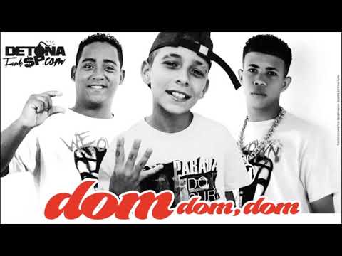 MC Pedrinho, MC Magrinho, MC Nandinho e MC Kalzin-Dom Dom Dom Boquete Bom