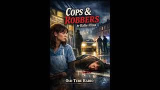 Cops & Robbers – Katie Hims | BBC Radio 4 Crime Drama | British Mystery Thriller