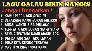Download lagu Lagu Galau Sedih Bikin Nangis 2025 😢 Lagu Kehilangan, Putus Cinta, Rindu Mantan & Menguras Air Mata mp3
