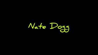 Nate Dogg- No matter where I go