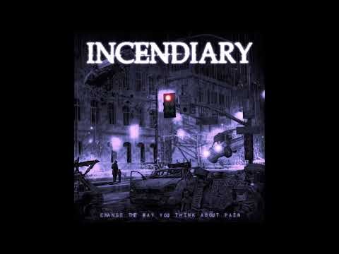 Incendiary - Change The Way You Think About Pain 2023 (Full Album)