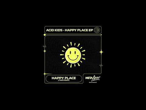 Acid Kids - Happy Place (THEOS Remix)