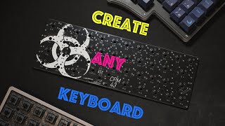How to (Kinda) Create ANY Keyboard