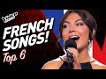 Popular FRENCH CHANSONS (SONGS) on The Voice! | TOP 6