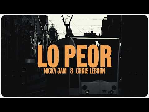 Nicky Jam x Chris Lebron - Lo Peor (Official Visualizer)