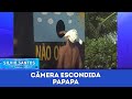 Papapa Câmeras Escondidas 13 03 24