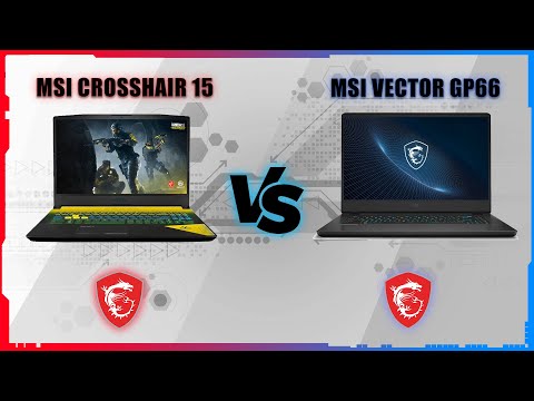 MSI CROSSHAIR 15 B12UGSZ VS MSI VECTOR GP66 12UH