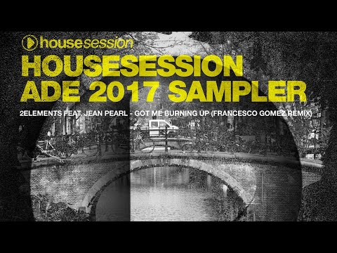 2Elements feat. Jean Pearl - Got Me Burning Up (Francesco Gomez Remix)