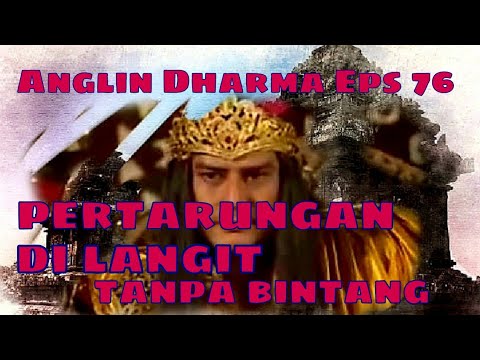 Angling Dharma Episode 76 - Pentarungan Di Langit Tanpa Bintang