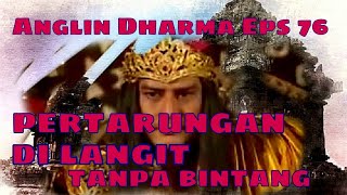 Download lagu Angling Dharma Episode 76 - Pentarungan Di Langit Tanpa Bintang mp3