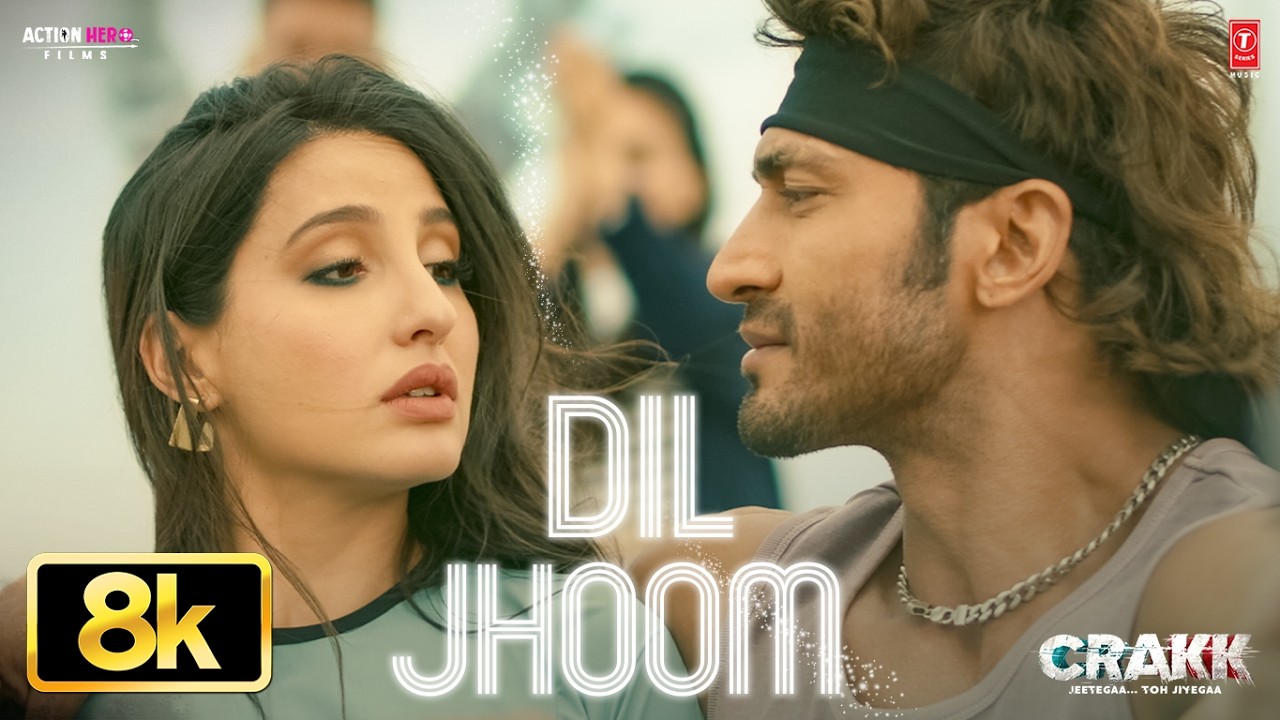 Dil Jhoom 8K Video Song: Vidyut Jammwal,Nora Fatehi | Vishal Mishra,Shreya Ghoshal,Tanishk | Crakk