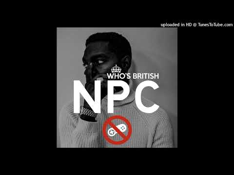 NPC (Feat. Me Myself And I) - Who's British (Dot Rotten)