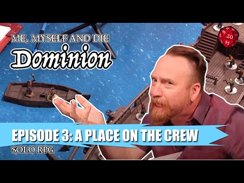 MM&D S3 Dominion Eps 3: A Place on the Crew