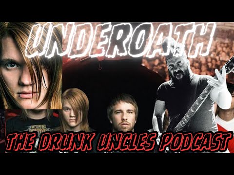 Underoath | The Drunk Uncles Podcast | EP. 71