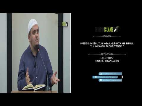 Kujdes nga padrejtësia kundrejt të tjerëve - Irfan Jahiu