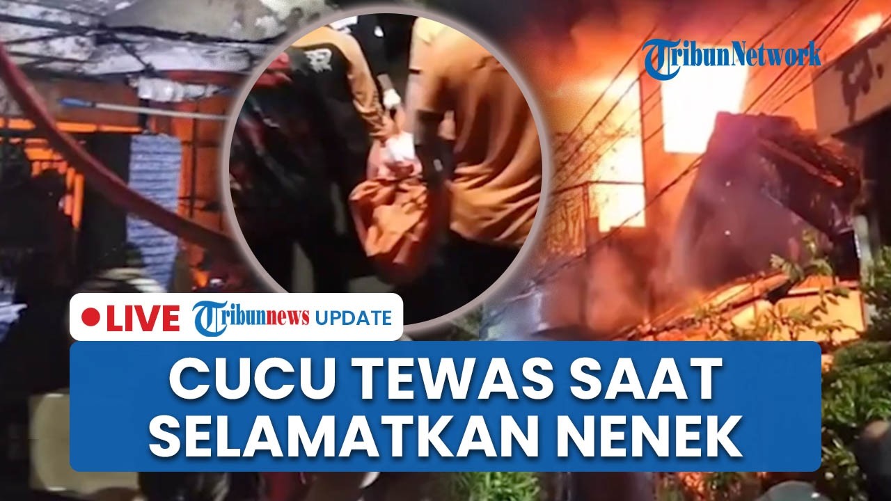 LIVE: Aksi Heroik Berujung Tragis, Cucu Tewas saat Selamatkan Nenek dalam Kebakaran di Surabaya