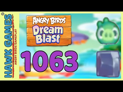 Angry Birds Dream Blast Level 1063 Hard - Walkthrough, No Boosters