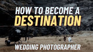 Unlock the Secrets to Becoming a Successful Destination Wedding Photographer!