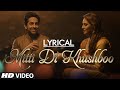 LYRICAL: 'Mitti Di Khushboo' Full Song with LYRICS | Ayushmann Khurrana | Rochak Kohli