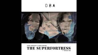 DBA [GEOFF DOWNES /CHRIS BRAIDE] - THE SUPERFORTRESS - 7'' SINGLE MIX