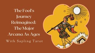 The Tarot Cards As Ages: A Completely Reimagined Fool's Journey (With @SaplingTarot) ✨️