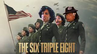 When Black Women Won World War II: The Six Triple Eight