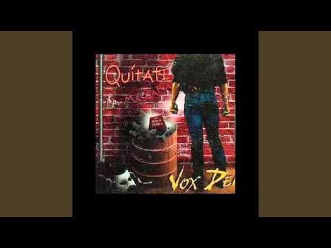 Quitatelamancha - Vox Dei