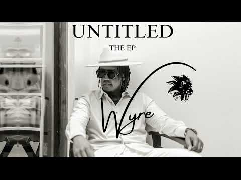 Wyre - Exclusive ft. Sanaipei Tande (Track No.1)