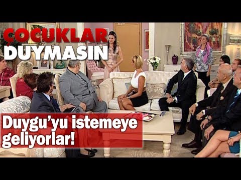 Duygu'yu istemeye geliyorlar - Çocuklar Duymasın