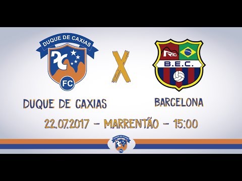 Duque de Caxias 2x1 Barcelona | Taça Corcovado 2017 | 22/07/17