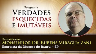 Fala o Exorcista - Mons. Rubens Miraglia Zani