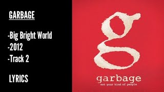 Garbage [ Big Bright World ] Sub. En Español + Información